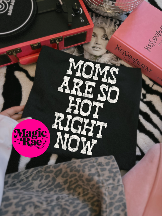 Moms Are So Hot Tee
