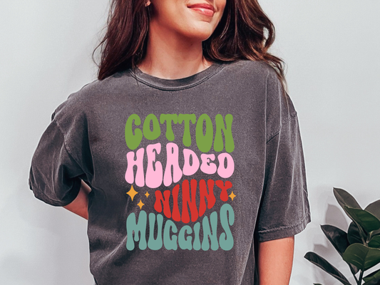Cotton Headed Ninny Muggins