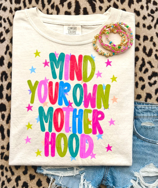 Mind Your Own Motherhood Tee