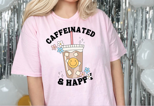 Caffeinated & Happy Tee