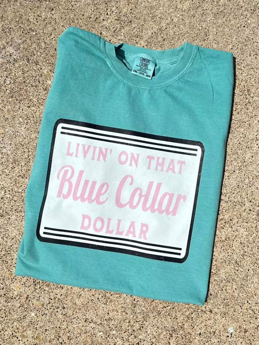 Blue Collar Dollar Tee