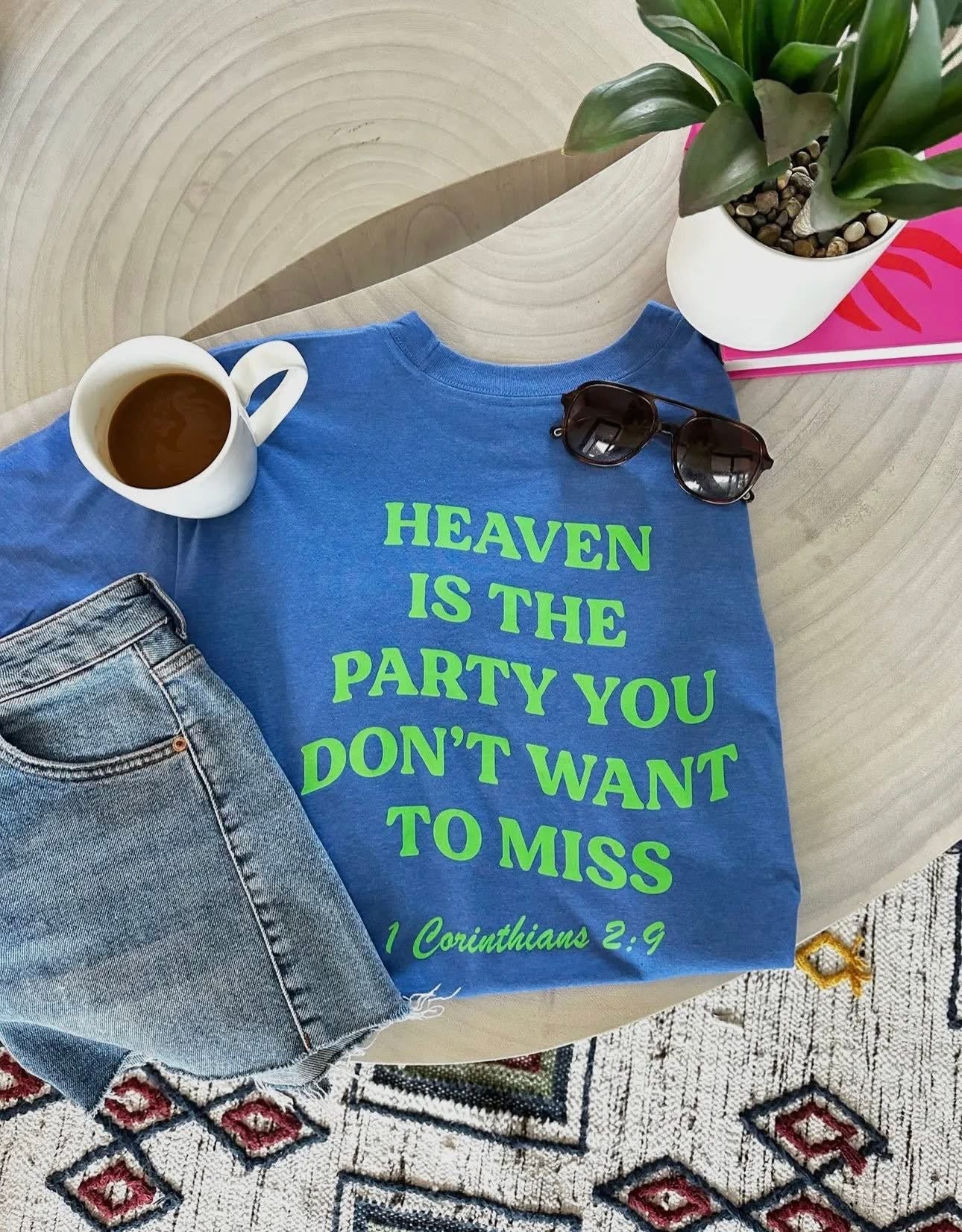 Heaven is the party you don’t want to miss