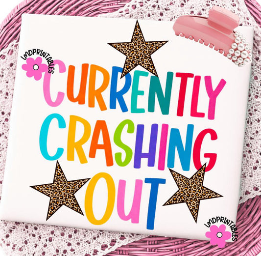 Currently Crashing Out Tee