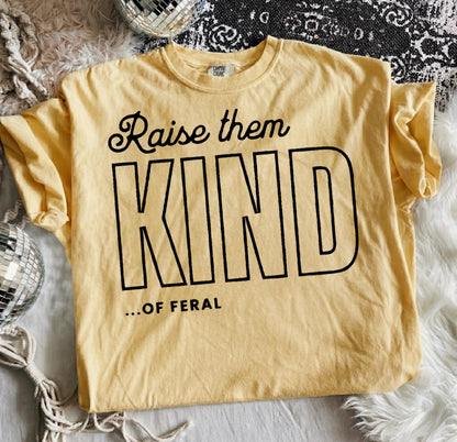 Raise Them Feral Tee