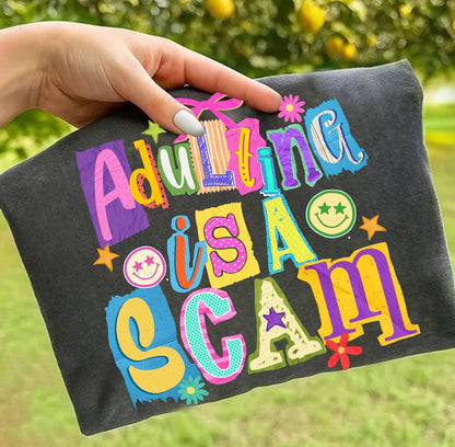 Adulting Is A Scam Tee