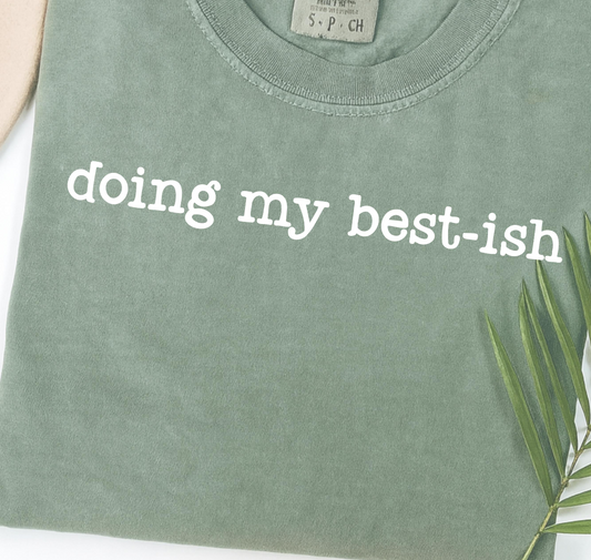 Doing My Best-ish Tee